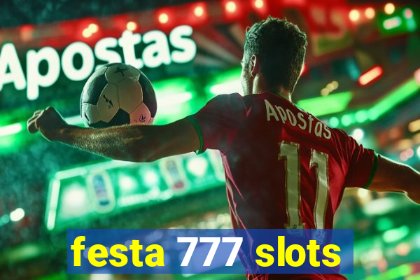 festa 777 slots